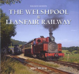 Railway Moods: Welshpool & Llanfair Railway, The - Siop Y Pentan