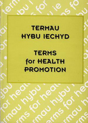 Termau Hybu Iechyd / Terms for Health Promotion - Siop Y Pentan