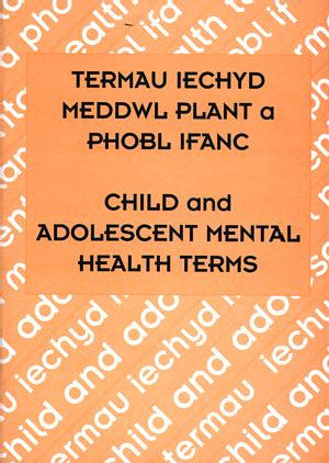 Termau Iechyd Meddwl Plant a Phobl Ifanc / Child and Adolescent - Siop Y Pentan