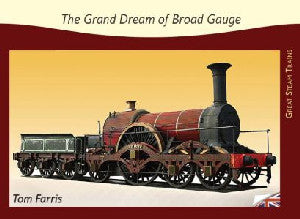 Great Steam Trains: 3. Grand Dream of Broad Gauge, The