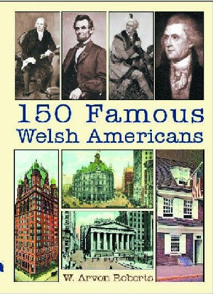 150 Famous Welsh Americans - Siop Y Pentan