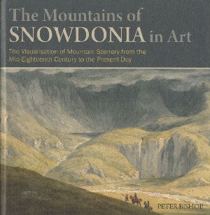 Mountains of Snowdonia in Art, The - Siop Y Pentan
