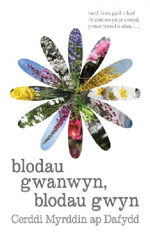 Blodau Gwanwyn, Blodau Gwyn - Cerddi Myrddin Ap Dafydd - Siop Y Pentan