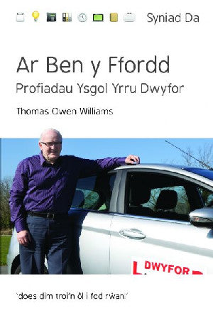 Cyfres Syniad Da: Ar Ben y Ffordd - Profiadau Ysgol Yrru Dwyfor - Siop Y Pentan