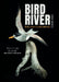 Bird River - Siop Y Pentan
