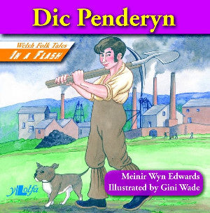 Welsh Folk Tales in a Flash: Dic Penderyn - Siop Y Pentan