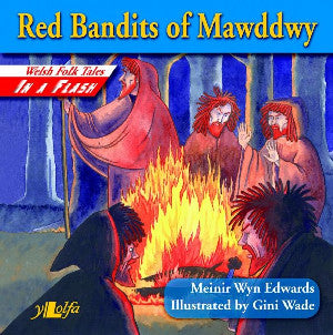 Welsh Folk Tales in a Flash: Red Bandits of Mawddwy - Siop Y Pentan