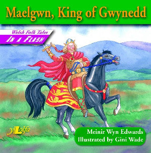 Welsh Folk Tales in a Flash: Maelgwn, King of Gwynedd - Siop Y Pentan
