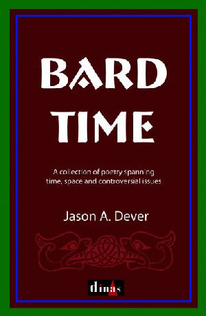 Bard Time - A Collection of Poetry Spanning Time, Space And - Siop Y Pentan
