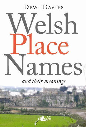 Welsh Place Names and Their Meanings - Siop Y Pentan
