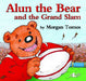 Alun the Bear and the Grand Slam - Siop Y Pentan