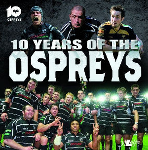 10 Years of the Ospreys - Siop Y Pentan