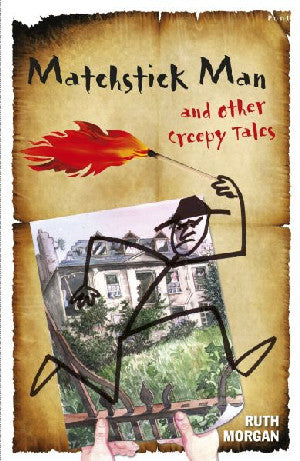 Matchstick Man and Other Creepy Tales - Siop Y Pentan