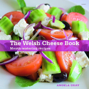 Welsh Cheese Book, The - Mouth-Watering Recipes - Siop Y Pentan