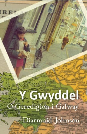 Gwyddel, Y - O Geredigion i Galway - Siop Y Pentan