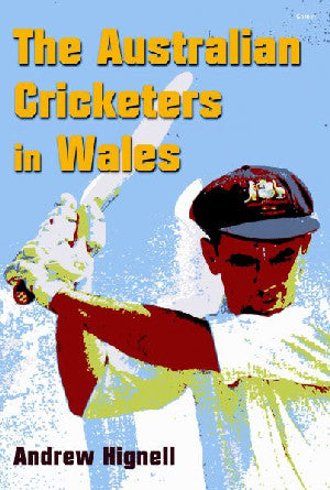 Australian Cricketers in Wales, The - Siop Y Pentan