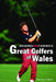 Dragons and Fairways - Great Golfers of Wales - Siop Y Pentan