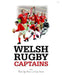 Welsh Rugby Captains - Siop Y Pentan