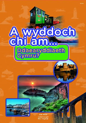 Cyfres a Wyddoch Chi: A Wyddoch Chi am Ddaearyddiaeth Cymru? - Siop Y Pentan