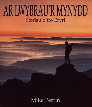 Ar Lwybrau'r Mynydd - Storïau o Fro Eryri - Siop Y Pentan
