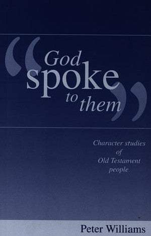 God Spoke to Them - Character Studies of Old Testament People - Siop Y Pentan