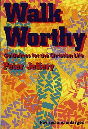 Walk Worthy - Guidelines for the Christian Life - Siop Y Pentan