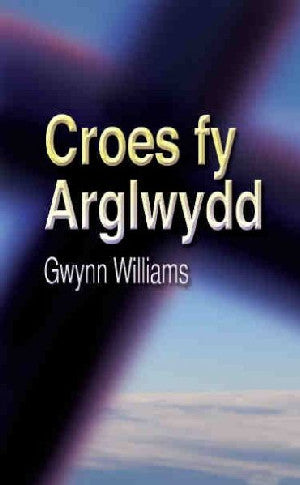 Croes fy Arglwydd - Siop Y Pentan