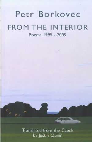 From the Interior – Poems 1995–2005 - Siop Y Pentan