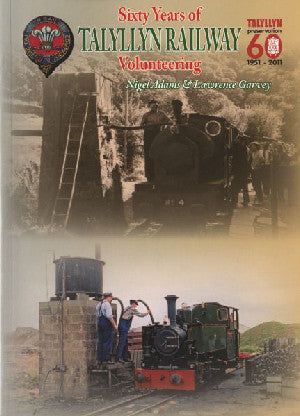 Sixty Years of Talyllyn Railway Volunteering - Siop Y Pentan