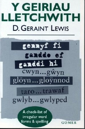 Geiriau Lletchwith, Y - A Check-List of Irregular Word Forms And - Siop Y Pentan