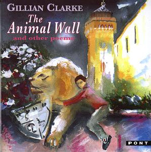 Animal Wall and Other Poems, The - Siop Y Pentan