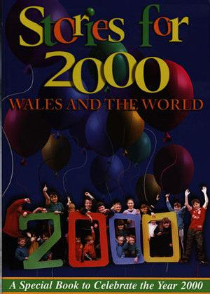 Stories for 2000 - Wales and the World - A Special Book to Celebr - Siop Y Pentan