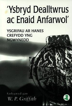 'Ysbryd Dealltwrus ac Enaid Anfarwol' - Ysgrifau ar Hanes Crefydd - Siop Y Pentan