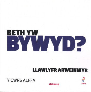 Cwrs Alffa: Beth yw Bywyd? Llawlyfr Arweinwyr - Siop Y Pentan