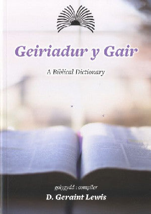 Geiriadur y Gair / A Biblical Dictionary - Siop Y Pentan