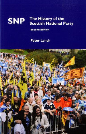 SNP - The History of the Scottish National Party - Siop Y Pentan