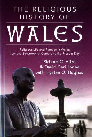 Religious History of Wales, The - Religious Life and Practice In - Siop Y Pentan
