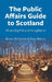Public Affairs Guide to Scotland, The - Siop Y Pentan