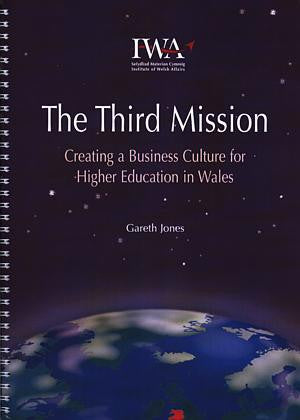 Third Mission, The - Creating a Business Culture for Higher Educa - Siop Y Pentan