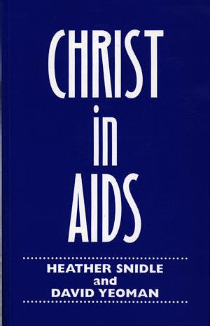 Christ in Aids - An Educational, Pastoral and Spiritual Approach - Siop Y Pentan