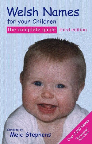 Welsh Names for Your Children - The Complete Guide, Third Edition - Siop Y Pentan