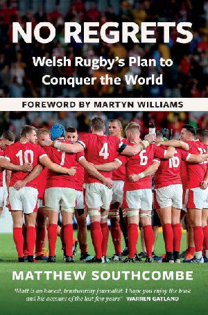 No Regrets - Welsh Rugby's Plan to Conquer the World - Siop Y Pentan