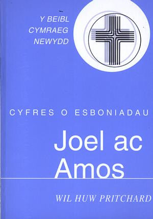 Cyfres o Esboniadau: Joel ac Amos - Siop Y Pentan