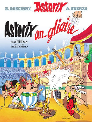 Asterix an Gliaire (Irish) - Siop Y Pentan