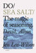 For Sea Salt - The Magic of Seasoning - Siop Y Pentan