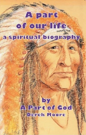 A Part of Our Life - A Spiritual Biography - Siop Y Pentan