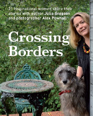 Crossing Borders - 21 Inspirational Women Share Their Stories - Siop Y Pentan