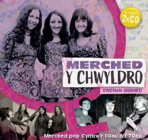 Merched y Chwyldro - Merched Pop Cymru'r 60Au a'r 70Au - Siop Y Pentan