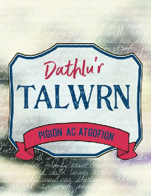 Dathlu'r Talwrn - Pigion ac Atgofion - Siop Y Pentan