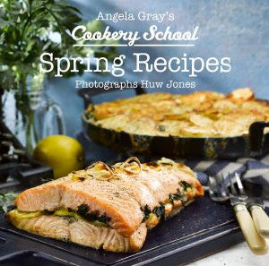 Angela Gray's Cookery School: Spring Recipes - Siop Y Pentan